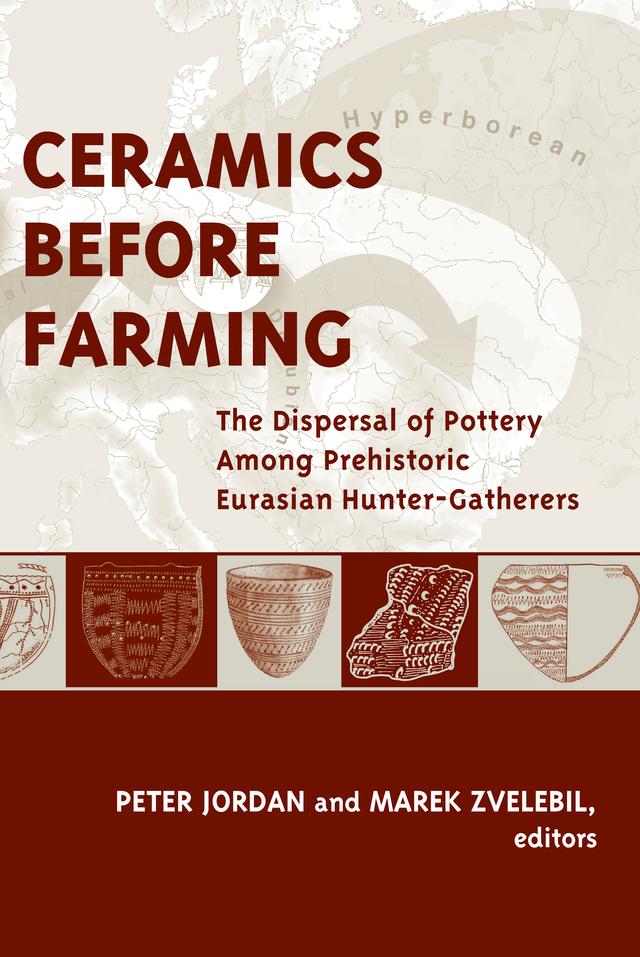 Ceramics Before Farming by Marek Zvelebil, Peter Jordan
