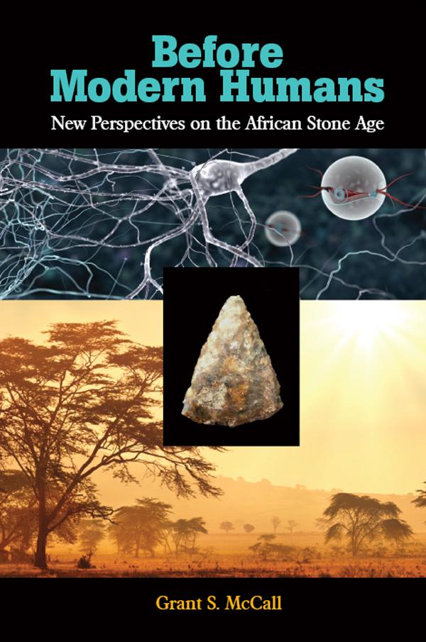 Before Modern Humans by Grant S. McCall