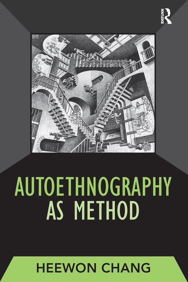 Autoethnography as Method by Heewon Chang