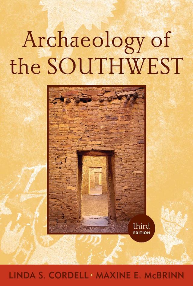 Archaeology of the Southwest by Linda S Cordell, Maxine E. McBrinn