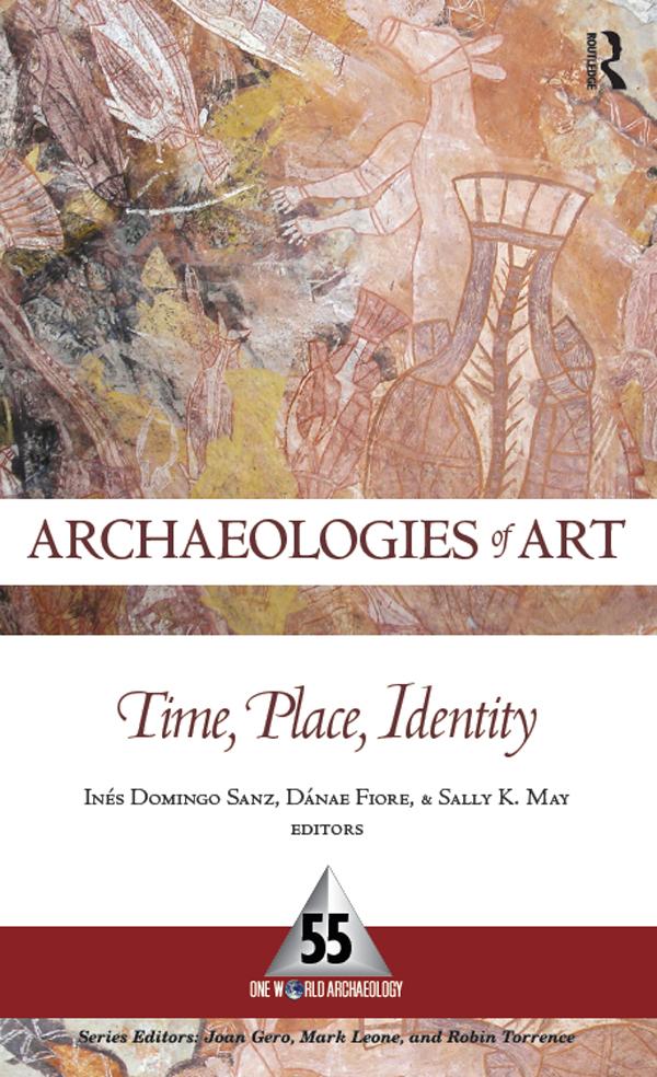 Archaeologies of Art by Dánae Fiore, Inés Domingo Sanz, Sally K May