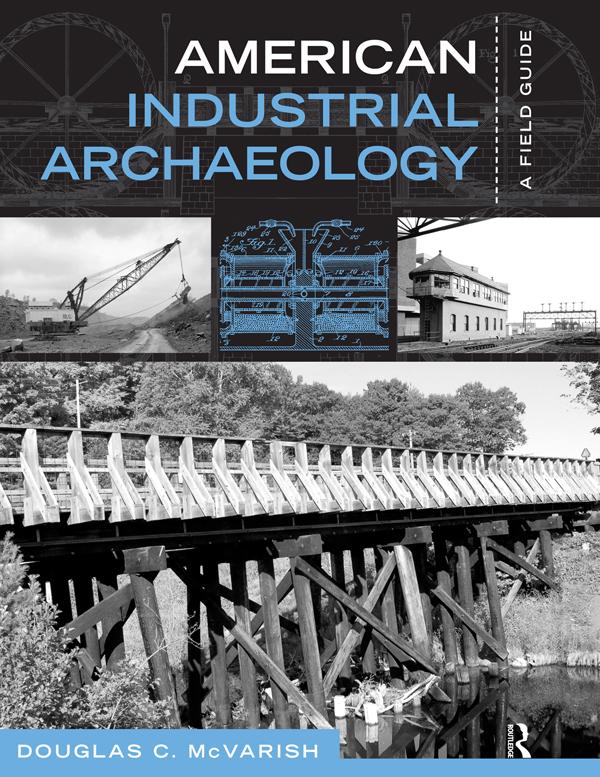 American Industrial Archaeology by Douglas C McVarish