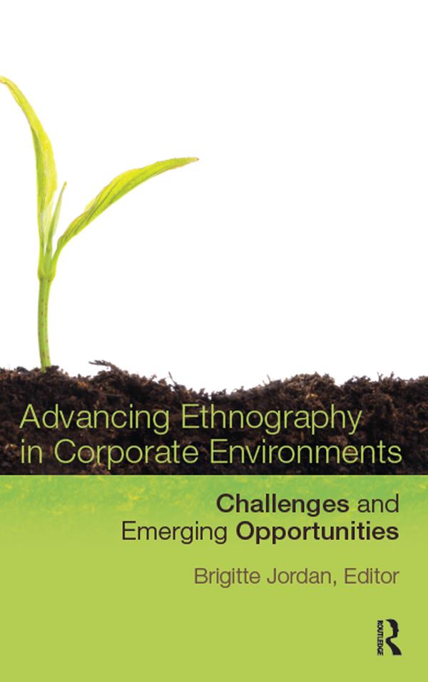 Advancing Ethnography in Corporate Environments by Brigitte Jordan