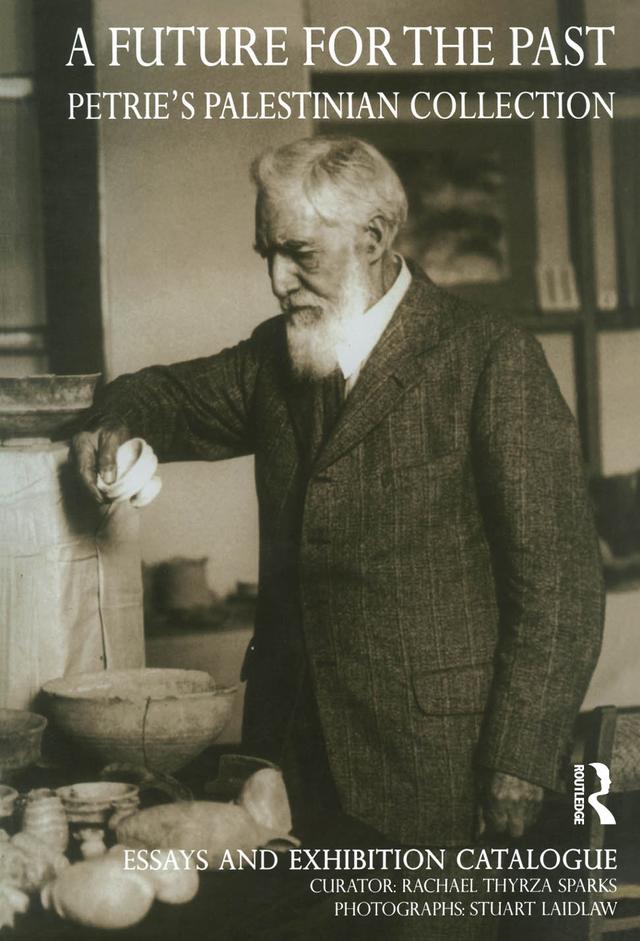 A Future for the Past by Peter J Ucko, Rachael Thyrza Sparks, Stuart Laidlaw