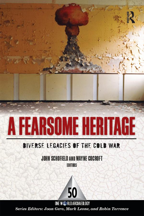 A Fearsome Heritage by Dr John Schofield, Wayne Cocroft