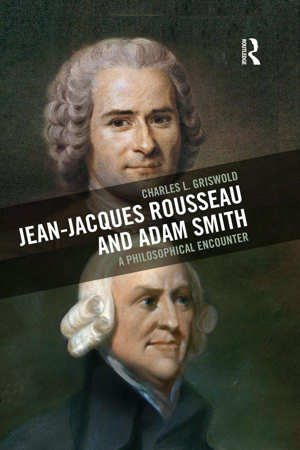 Jean-Jacques Rousseau and Adam Smith by Charles L Griswold