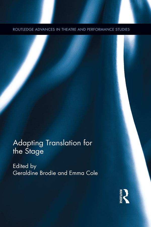 Adapting Translation for the Stage by Emma Cole, Geraldine Brodie