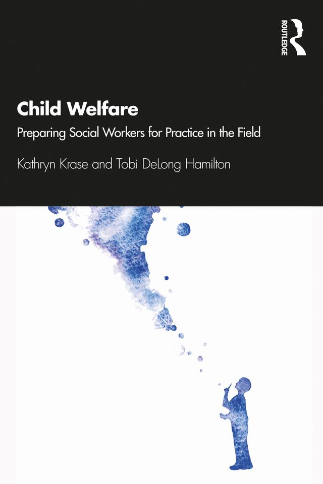 Child Welfare by Kathryn Krase, Tobi Delong-Hamilton