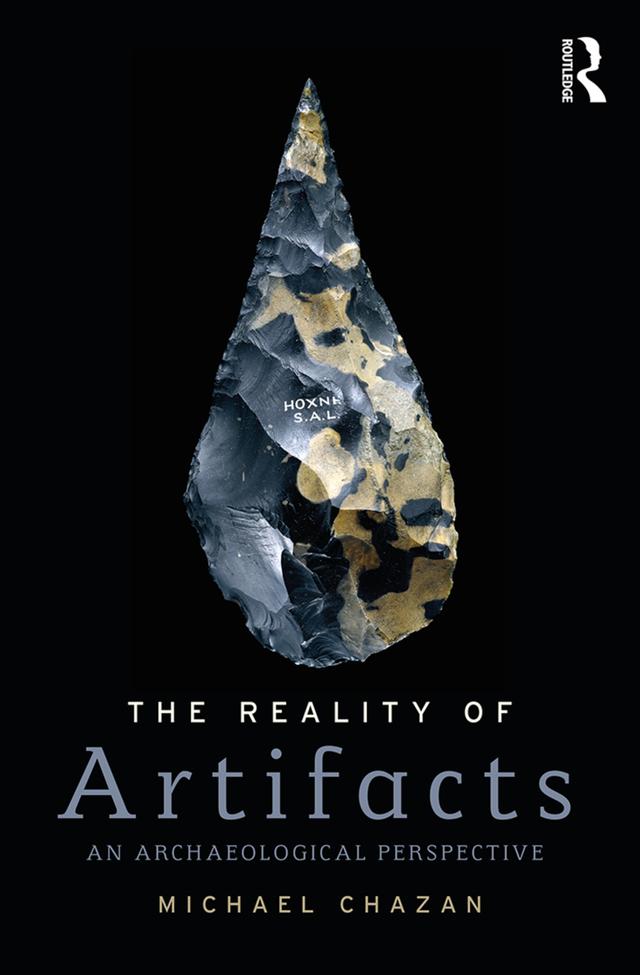The Reality of Artifacts by Michael Chazan