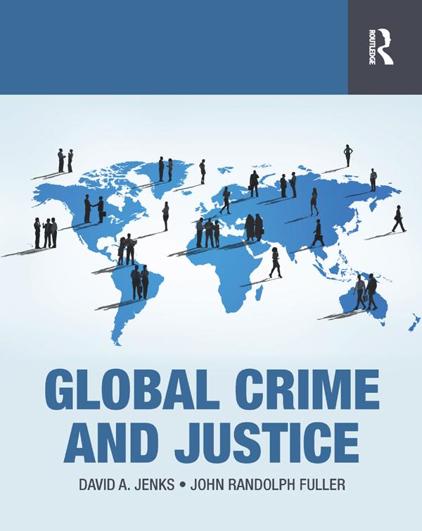 Global Crime and Justice by David Jenks, John Randolph Fuller