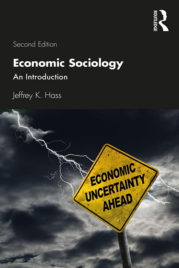 Economic Sociology by Jeffrey K. Hass