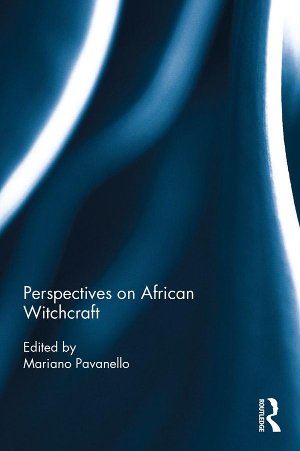 Perspectives on African Witchcraft by Mariano Pavanello
