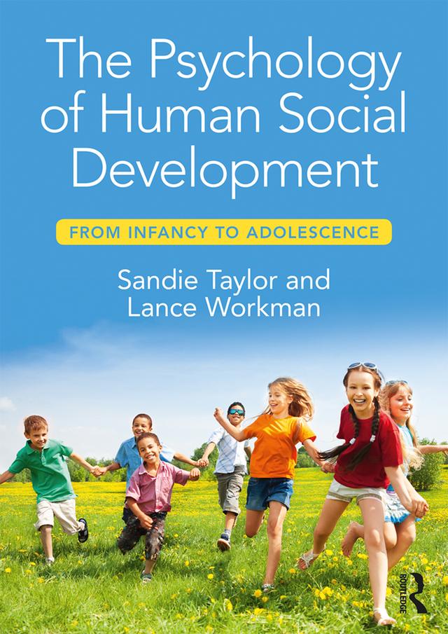 The Psychology of Human Social Development by Lance Workman, Sandie Taylor