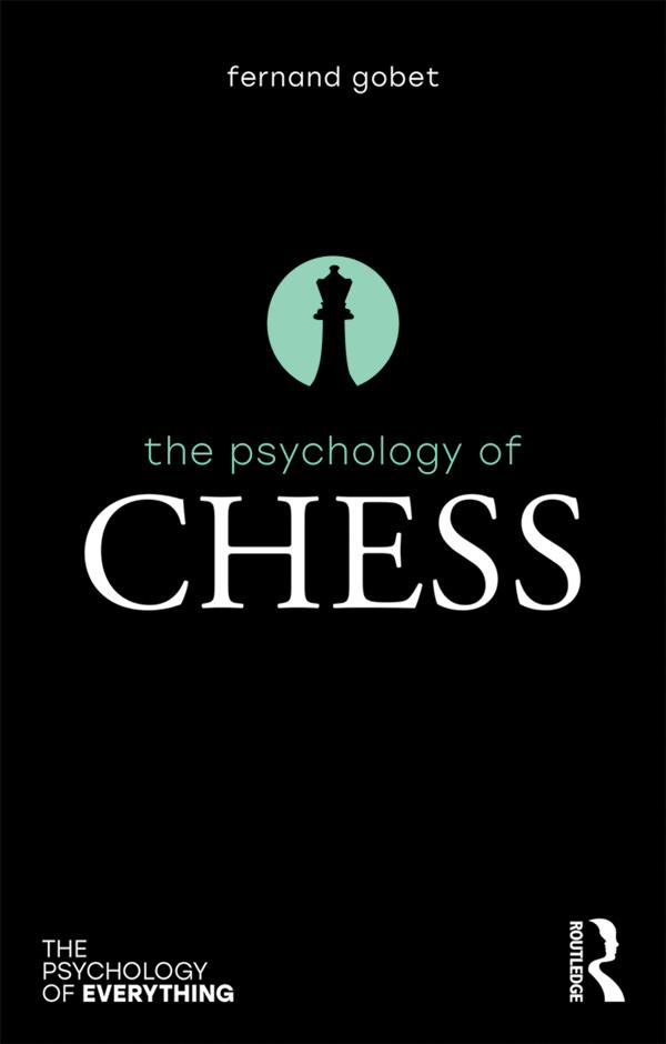 The Psychology of Chess by Fernand Gobet