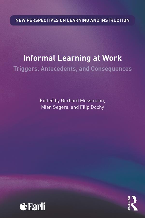 Informal Learning at Work by Filip Dochy, Gerhard Messmann, Mien Segers