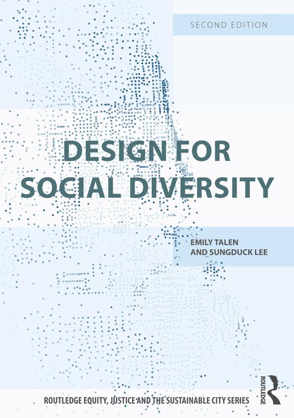 Design for Social Diversity by Emily Talen, Sungduck Lee