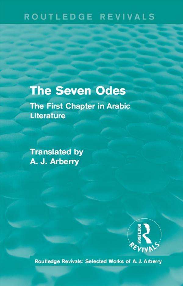 Routledge Revivals: The Seven Odes (1957) by A. J. Arberry