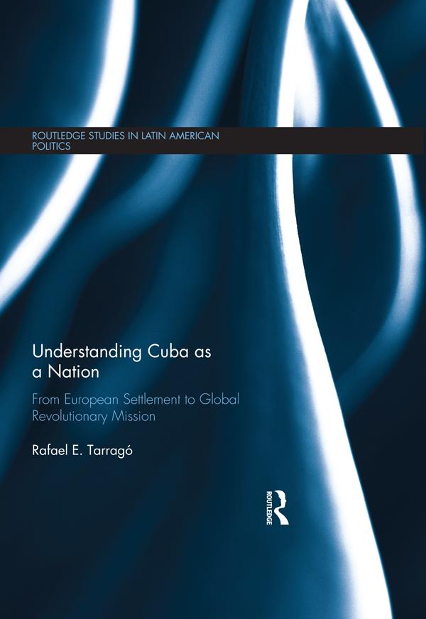 Understanding Cuba as a Nation by Rafael E. Tarragó