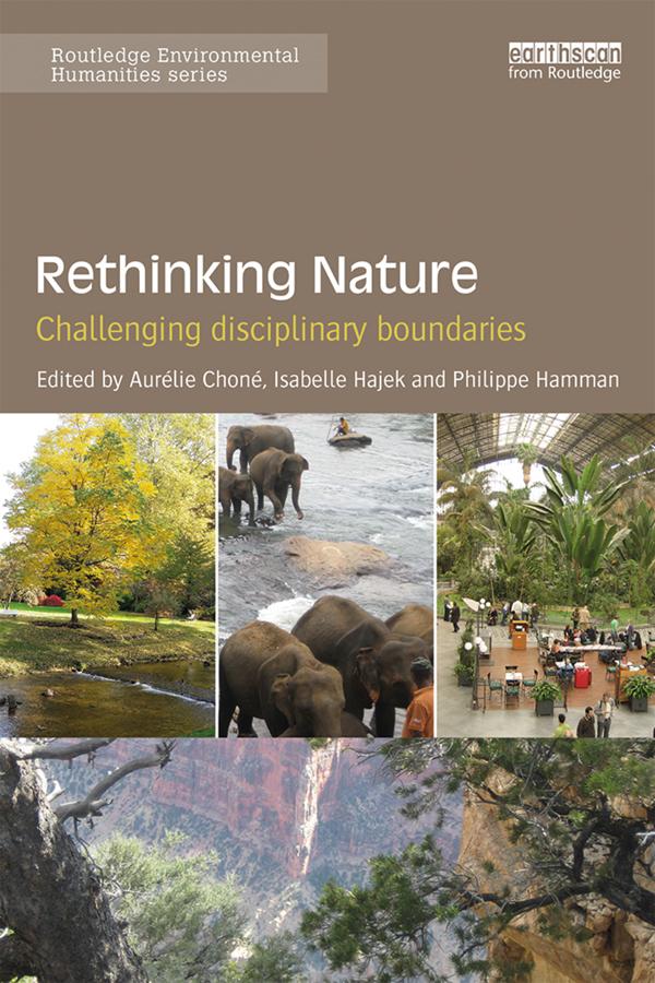 Rethinking Nature by Aurélie Choné, Isabelle Hajek, Philippe Hamman
