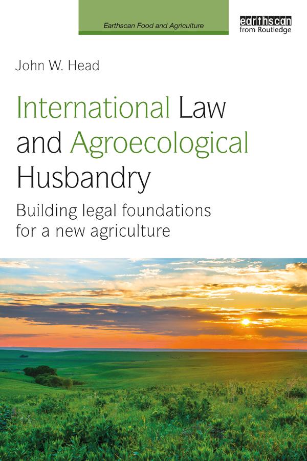 International Law and Agroecological Husbandry by John W. Head