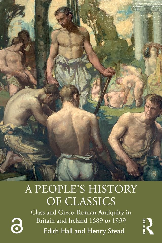 A People's History of Classics by Edith Hall, Henry Stead
