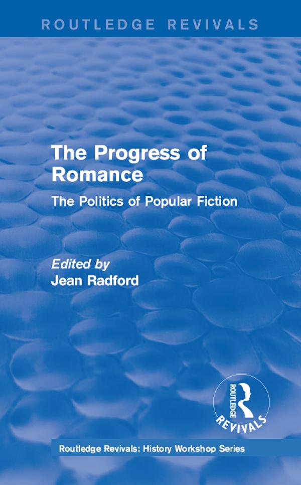 Routledge Revivals: The Progress of Romance (1986) by Jean Radford