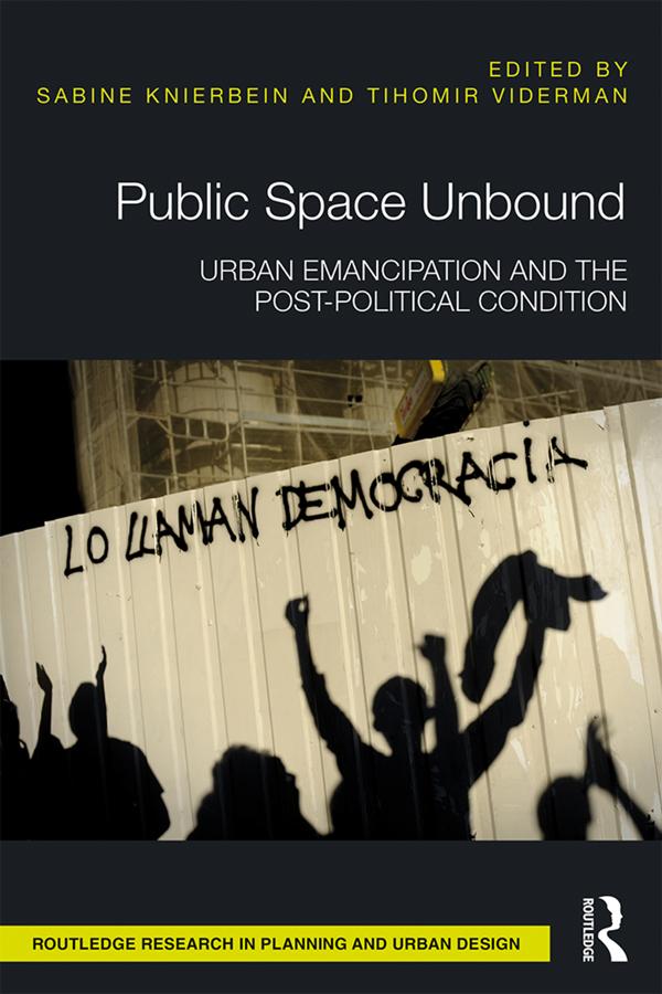 Public Space Unbound by Sabine Knierbein, Tihomir Viderman