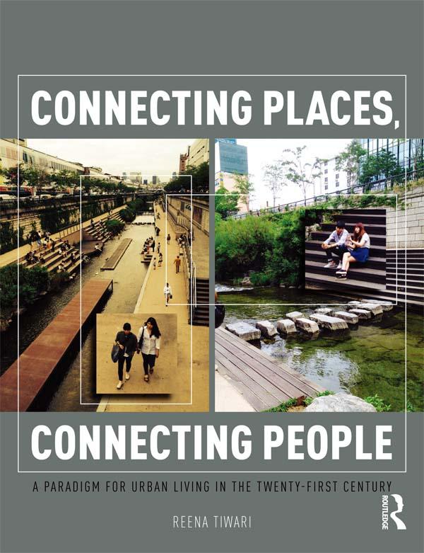 Connecting Places, Connecting People by Reena Tiwari