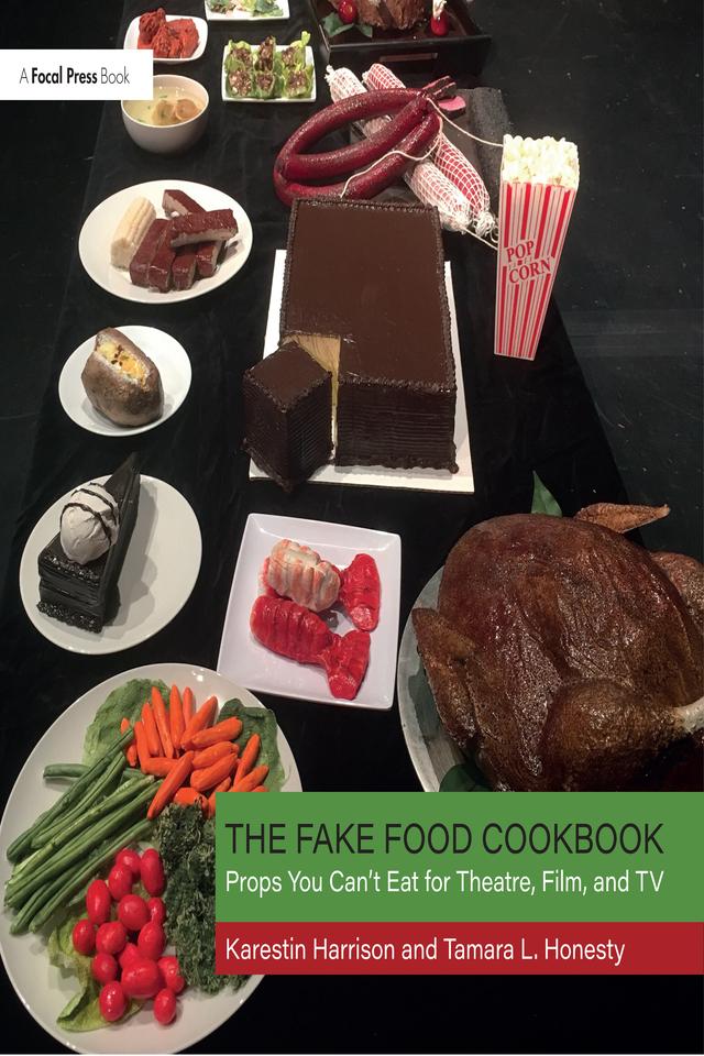 The Fake Food Cookbook by Karestin Harrison, Tamara Honesty