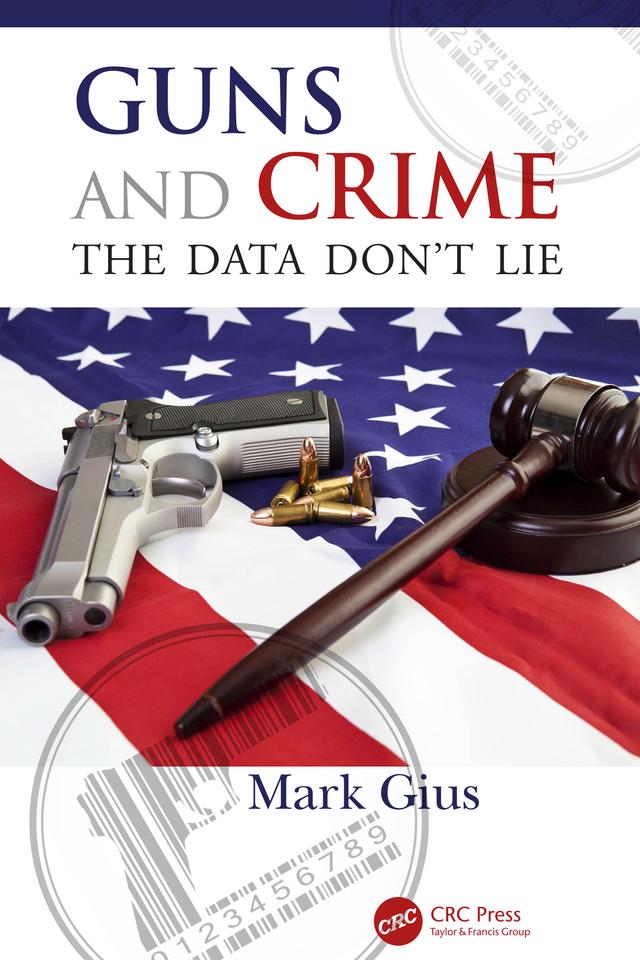 Guns and Crime by Mark Gius