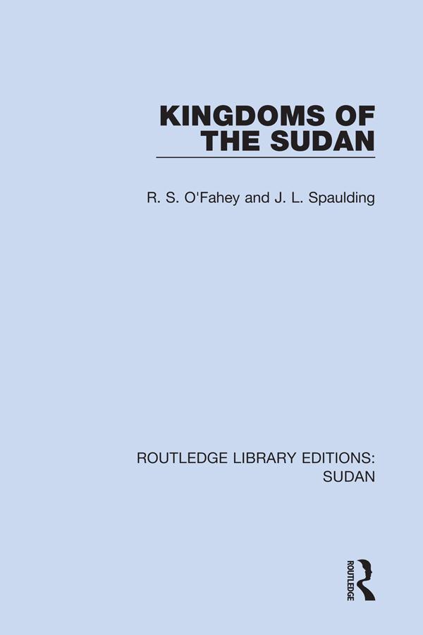 Kingdoms of the Sudan by J.L. Spaulding, R.S. O'Fahey