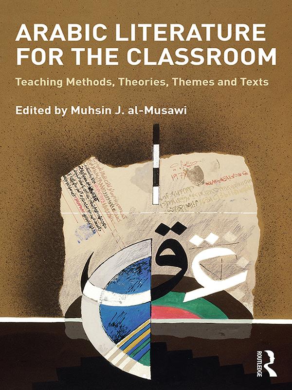 Arabic Literature for the Classroom by Mushin al-Musawi