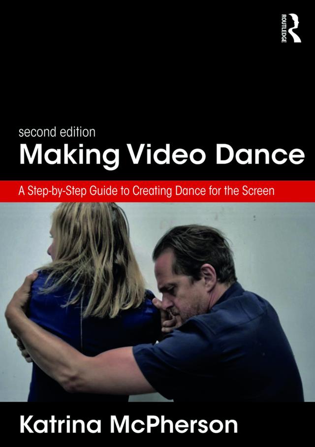 Making Video Dance by Katrina McPherson