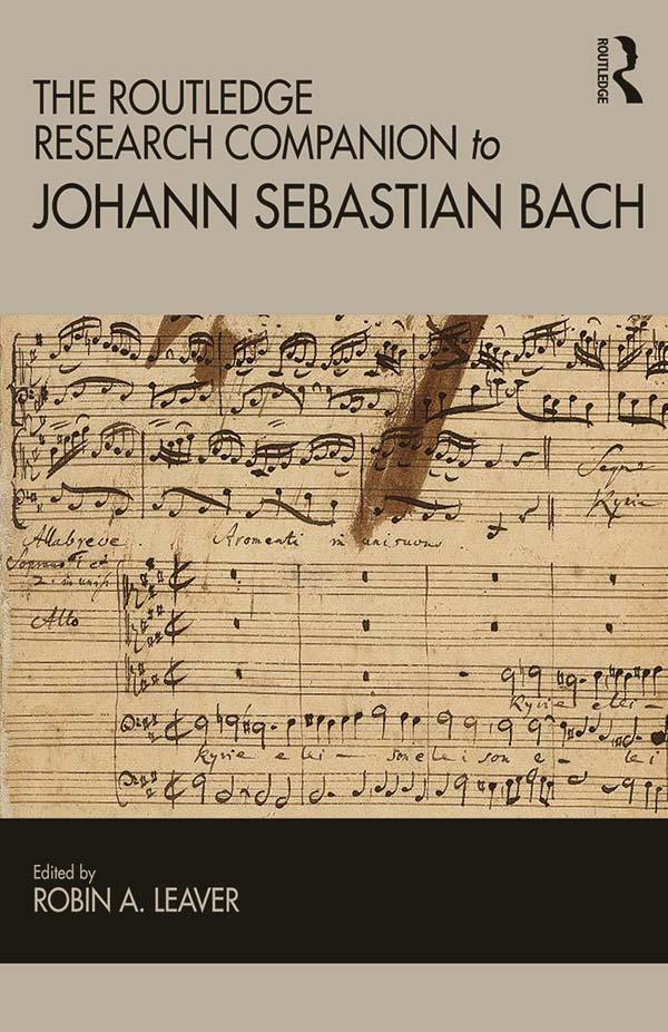 The Routledge Research Companion to Johann Sebastian Bach by Robin Leaver
