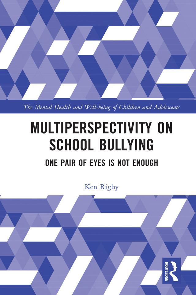 Multiperspectivity on School Bullying by Ken Rigby