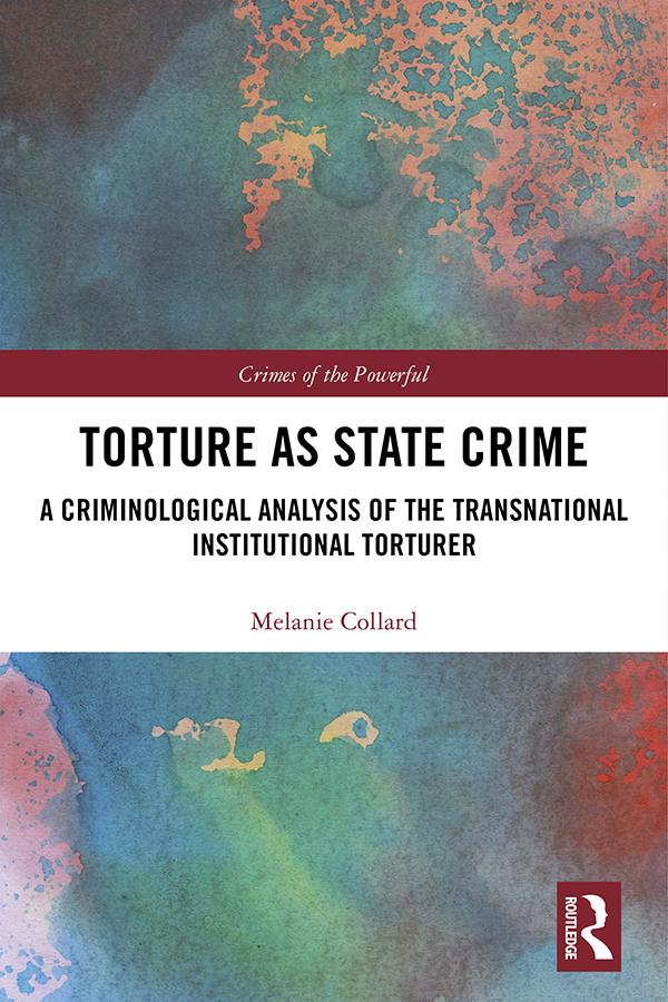 Torture as State Crime by Melanie Collard