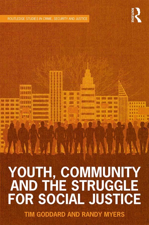 Youth, Community and the Struggle for Social Justice by Randy Myers, Tim Goddard
