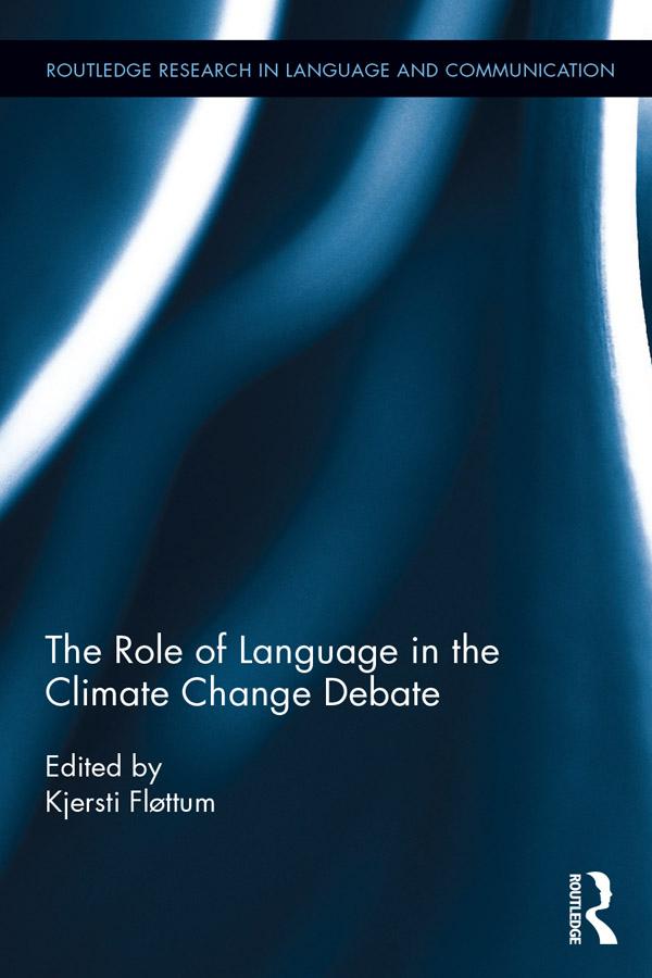 The Role of Language in the Climate Change Debate by Kjersti Flottum