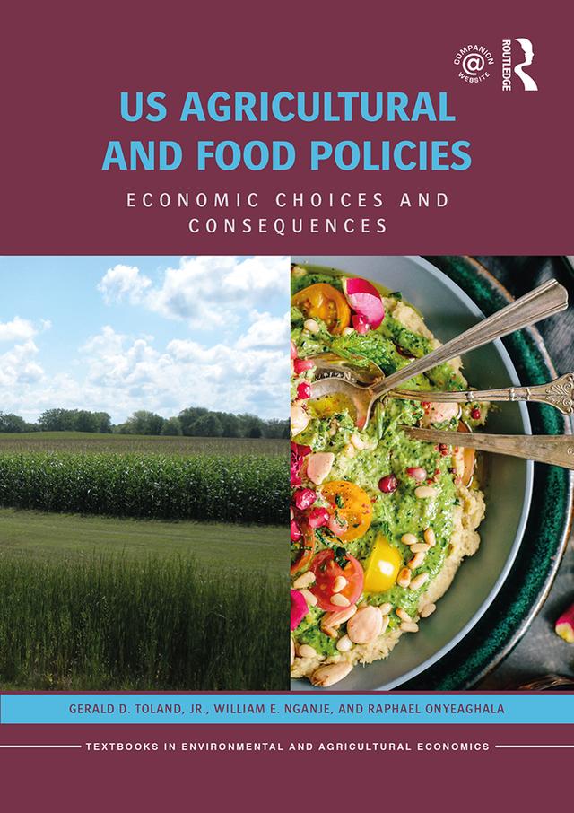 US Agricultural and Food Policies by Gerald D. Toland, Jr., Raphael Onyeaghala, William E. Nganje