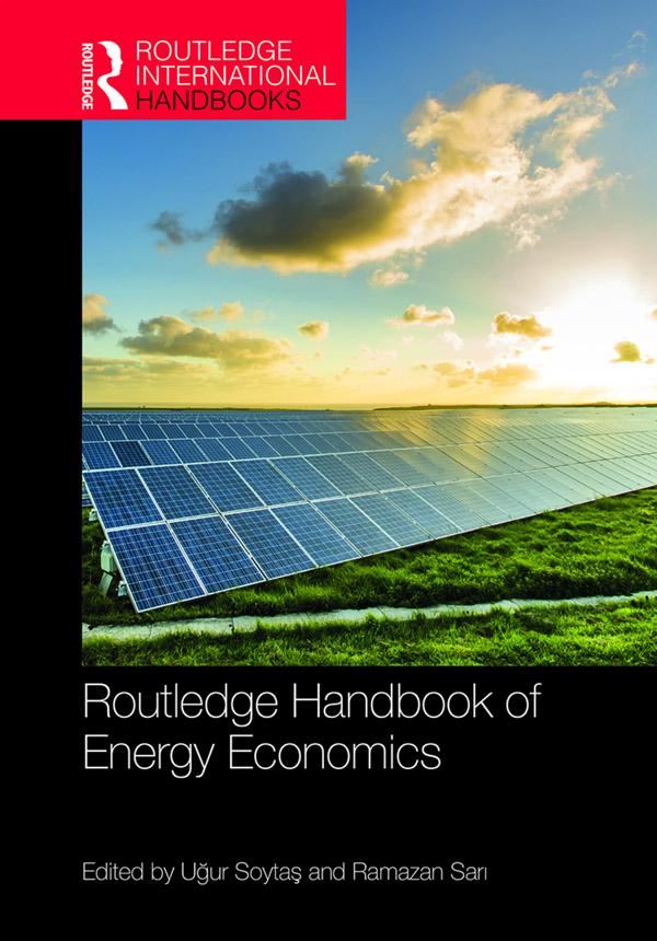 Routledge Handbook of Energy Economics by Ramazan Sarı, Uğur Soytaş