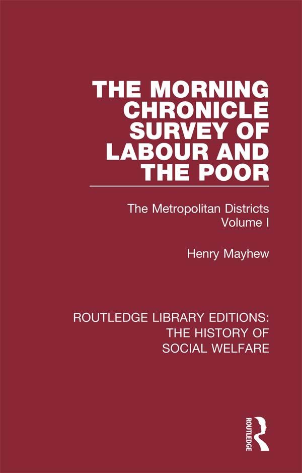 The Morning Chronicle Survey of Labour and the Poor by Henry Mayhew, Peter Razzell