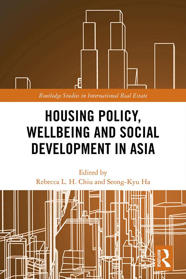 Housing Policy, Wellbeing and Social Development in Asia by Rebecca Lai Har Chiu, Seong-Kyu Ha