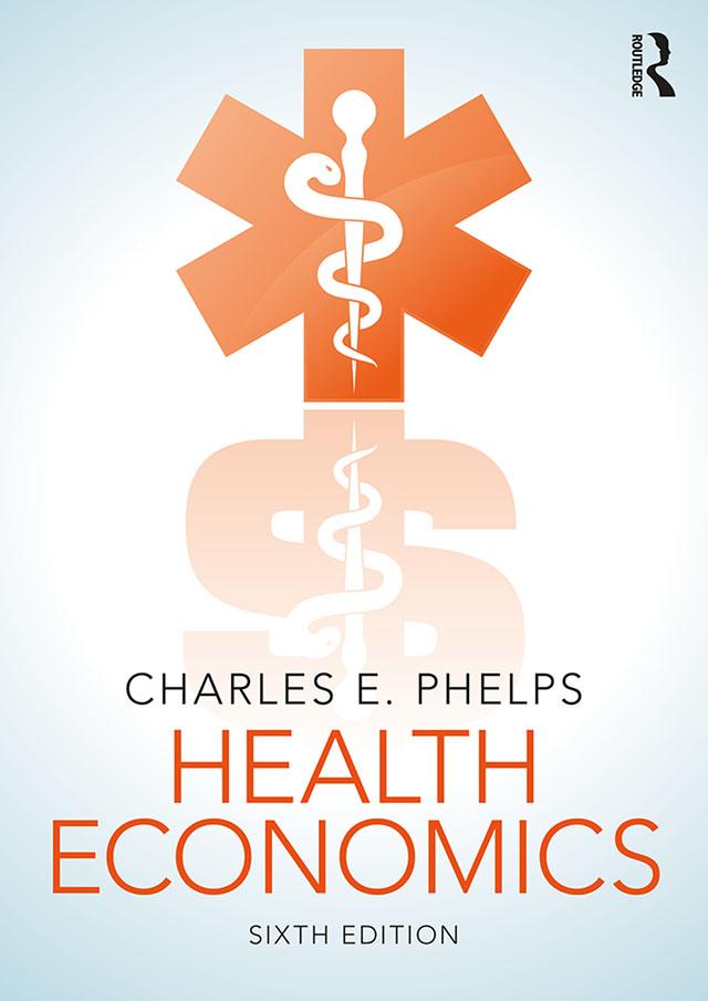 Health Economics by Charles E. Phelps