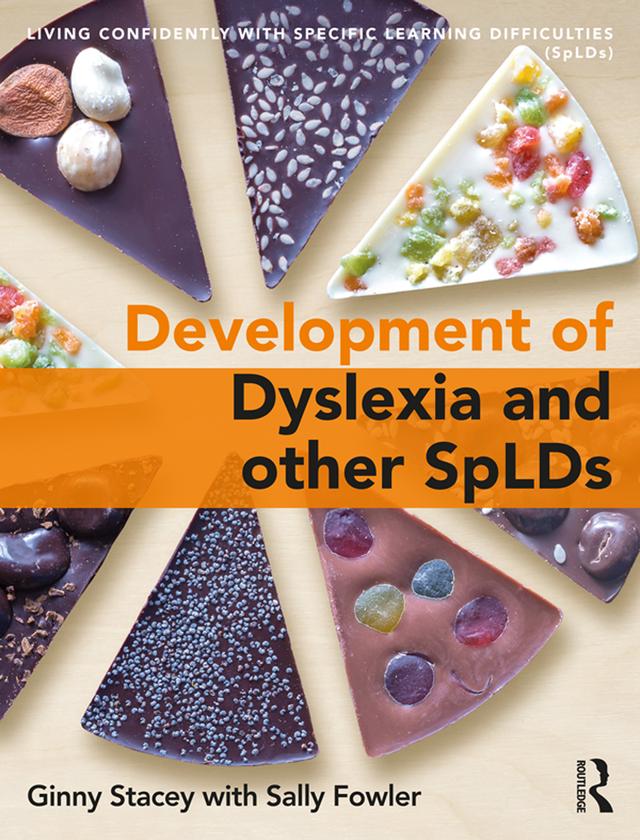 The Development of Dyslexia and other SpLDs by Ginny Stacey, Sally Fowler