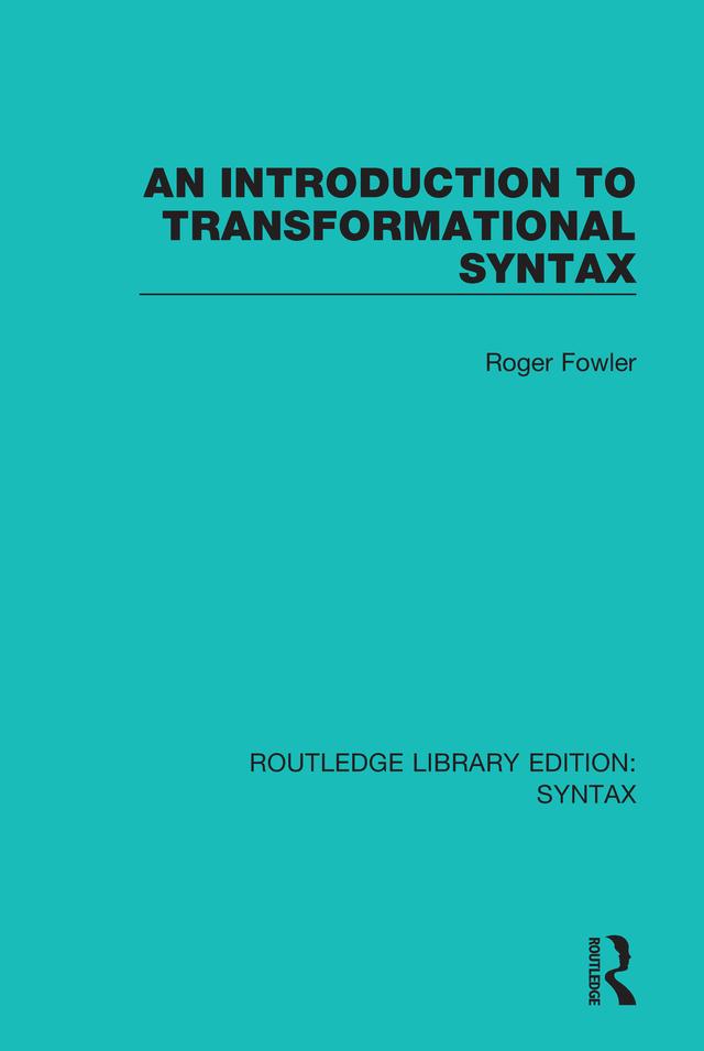 An Introduction to Transformational Syntax by Roger Fowler