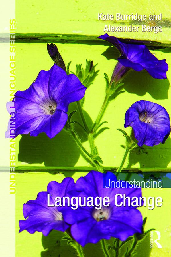 Understanding Language Change by Alexander Bergs, Kate Burridge