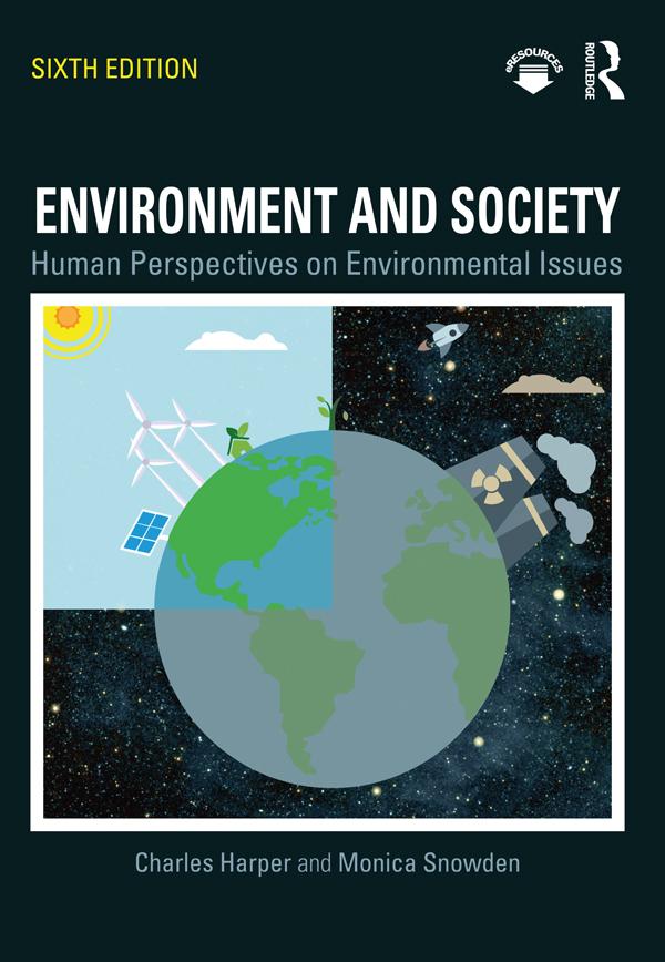 Environment and Society by Charles Harper, Monica Snowden