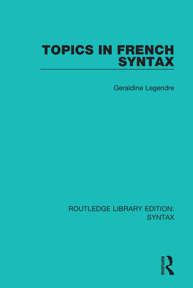 Topics in French Syntax by Geraldine Legendre