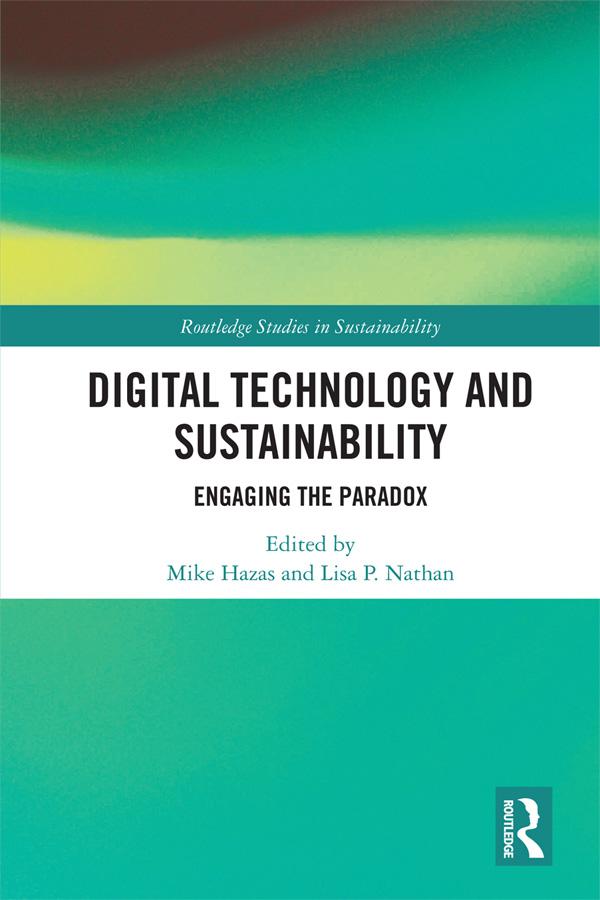 Digital Technology and Sustainability by Lisa Nathan, Mike Hazas