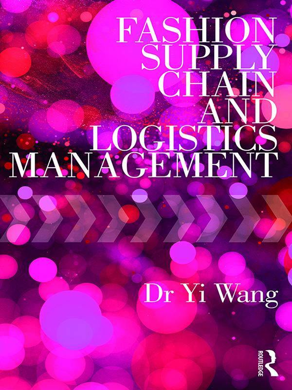 Fashion Supply Chain and Logistics Management by Yi Wang